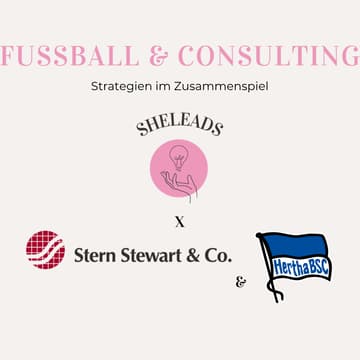 Cover Image for SheMeets: Stern Stewart & Co. x SheLeads - Fußball & Consulting: Strategien im Zusammenspiel