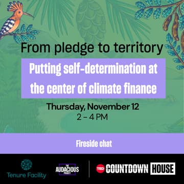Cover Image for From pledge to territory: putting self-determination at the center of climate finance