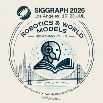 Cover Image for SIGGRAPH x Saturday Robotics — World Models for Robotics: Bridging Graphics, Simulation & Physical Intelligence | Reading Club 19, LA 07/22
