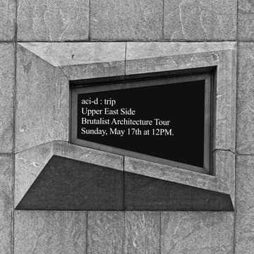 Cover Image for aci-d trip : UES Brutalist Architecture Tour