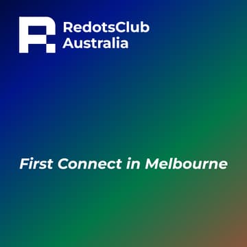 Cover Image for RedotsClub Australia: First Connect in Melbourne