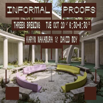 Cover Image for Informal Proofs 006 | David Moy & Karyn Nakamura