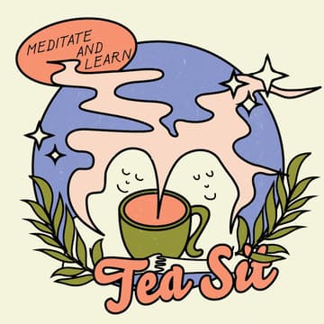 Cover Image for Tea Sit: Meditate & Learn