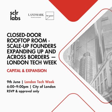 Cover Image for Closed-Door Rooftop Room · Scale-Up Founders Expanding Up and Across Borders — London Tech Week