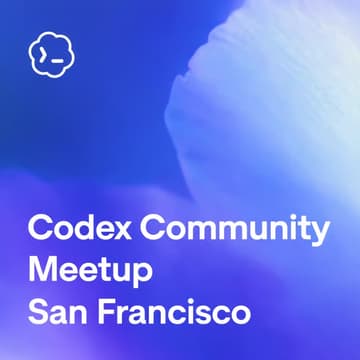 Cover Image for Codex Community Meetup - San Francisco