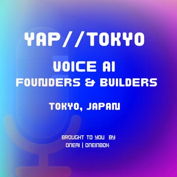 Cover Image for YAP//TOKYO - Voice AI Founders & Builders