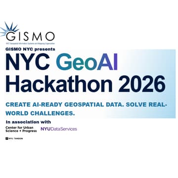 Cover Image for GISMO presents NYC GeoAI Hackathon 2026