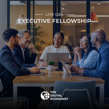 Cover Image for Live Q&A | The Digital Economist Executive Fellowship