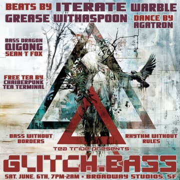 Cover Image for Glitch.Bass with Iterate, Grease Withaspoon, warble, Agatron, Chaiberpunk at Broadway Studios
