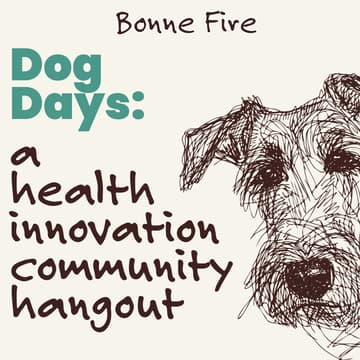 Cover Image for Dog Days: A Health Innovation Community Hangout