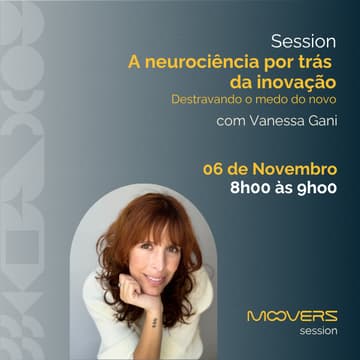 Cover Image for Moovers Session | A neurociência por trás da inovação