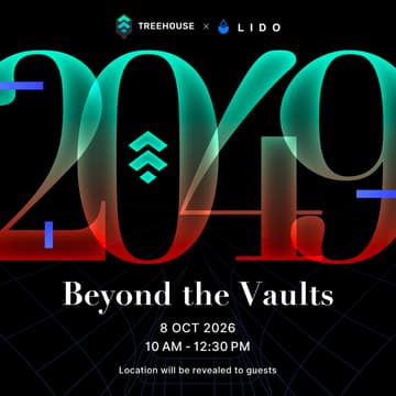 Cover Image for Beyond the Vaults at TOKEN2049: Treehouse x Lido (Session 1)