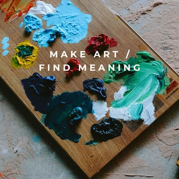 Cover Image for Sustain Studio: Make Art / Find Meaning