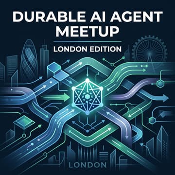 Cover Image for Durable AI Agent London Meetup @ Gradient Labs