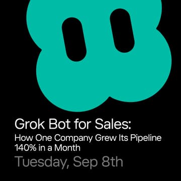 Cover Image for Grok Bot for Sales: How One Company Grew Its Pipeline 140% in a Month