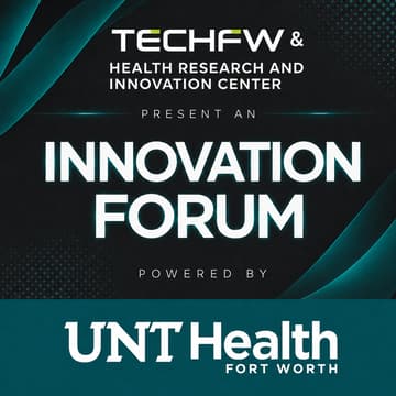Cover Image for TechFW & UNT Health Innovation Forum