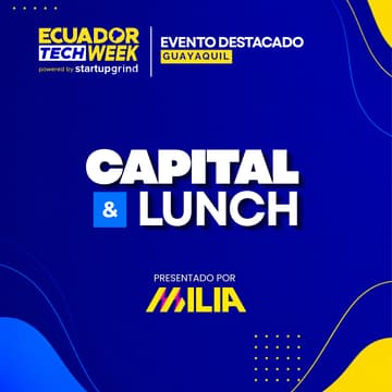 Cover Image for Capital & Lunch | Edición Costa by Milia [Guayaquil] 🤑