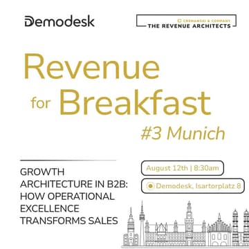 Cover Image for Revenue for Breakfast #3 - in Partnership with Demodesk - Growth Architecture in B2B: How Operational Excellence Transforms Sales