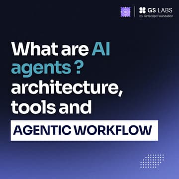 Cover Image for What Are AI Agents? Architecture, Tools & Agentic Workflows