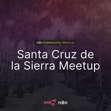 Cover Image for n8n Bolivia: Santa Cruz de la Sierra Community Meetup