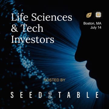 Cover Image for Seed2Table - Pitch+Dinner for Life Sciences + Tech Investors