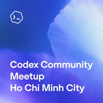 Cover Image for Codex Community Meetup - Ho Chi Minh City