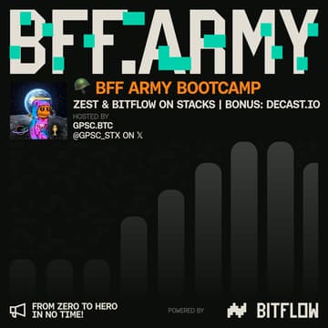 Cover Image for 🪖 BFF.ARMY Bootcamp: Exploring Zest on Stacks | Bonus alpha: Decast.io