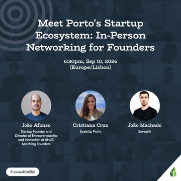 Cover Image for Meet Porto's Startup Ecosystem: In-Person Networking for Founders