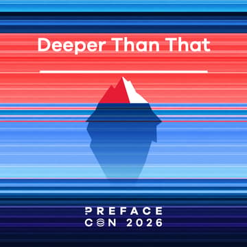 Cover Image for 【22 Aug】Preface Dev Con 2026 | Deeper Than That _______