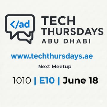 Cover Image for Tech Thursdays Abu Dhabi - 1010 | E10 | June 18