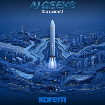 Cover Image for AI Geeks [Du Concret] · Édition #8 - Korem