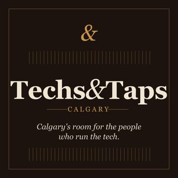 Cover Image for Techs & Taps Calgary — The Launch