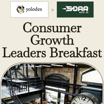 Cover Image for Consumer Growth Leaders London Breakfast hosted by Yolodex and SOAR