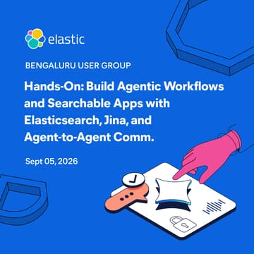 Cover Image for Hands-On: Build Agentic Workflows and Searchable Apps with Elasticsearch, Jina, and Agent-to-Agent Comm.