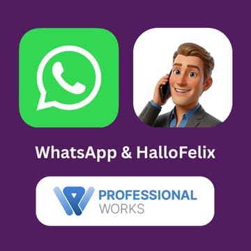 Cover Image for WhatsApp und die KI-Bürokraft HalloFelix zusammen mit Professional Works effektiv nutzen