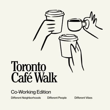 Cover Image for Toronto Café Walk [Co-Working Edition] ☕