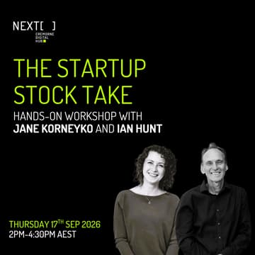 Cover Image for Startup Stocktake: Founder Workshop With Jane Korneyko and Ian Hunt