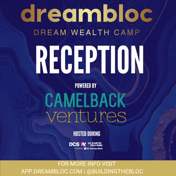 Cover Image for Dream Wealth Camp DCSTW Reception Powered by Camelback Ventures