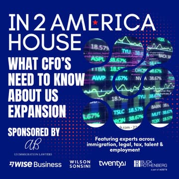 Cover Image for In2America House - Breakfast Panel: What CFOs need to know about US expansion. Sponsored by Brill Immigration.