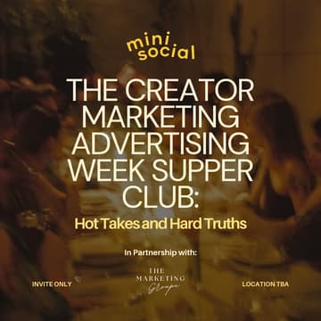 Cover Image for The Marketing Supper Club: Hot Takes and Hard Truths in Creator Marketing | Advertising Week