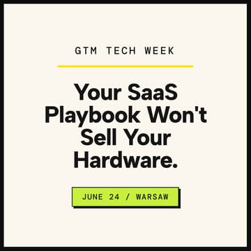 Cover Image for Your SaaS Playbook Won't Sell Your Hardware.