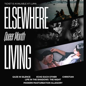 Cover Image for Elsewhere Living : 酷儿电影放映