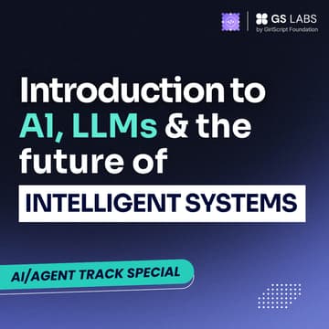 Cover Image for Introduction to AI, LLMs & the Future of Intelligent Systems