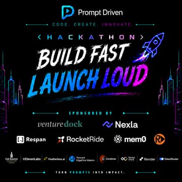 Cover Image for Build Fast. Launch Loud. Prompt Driven Hackathon