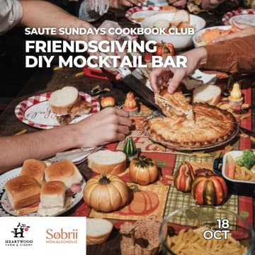 Cover Image for Sauté Sundays: Friendsgiving Edition + DIY Mocktail Bar