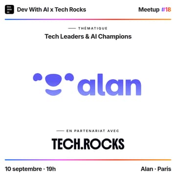 Cover Image for Dev With AI Meetup #18 x Tech.Rocks @ Alan [Paris]