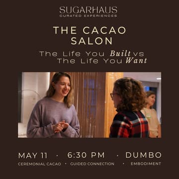 Cover Image for The Cacao Salon: The Life You Built vs The Life You Want