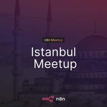 Cover Image for n8n Istanbul Community Meetup