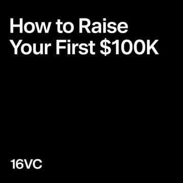 Cover Image for How to Raise Your First $100K