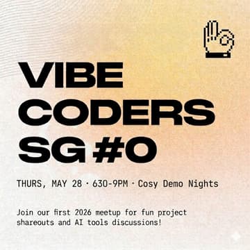 Cover Image for Vibe Coders SG - #0 Cosy Demo Nights ✨